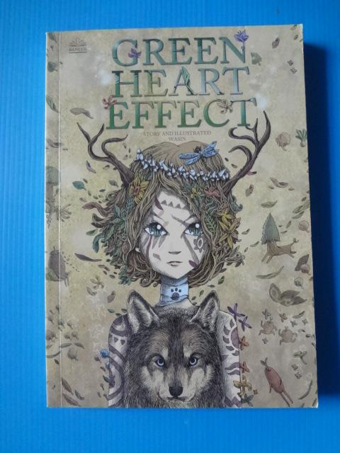 GREEN HEART EFFECT STORY AND ILLUSTRATED WASIN โดย วศิน รตนธงชัย พิมพ์ครั้งแรก มี.ค. 2556