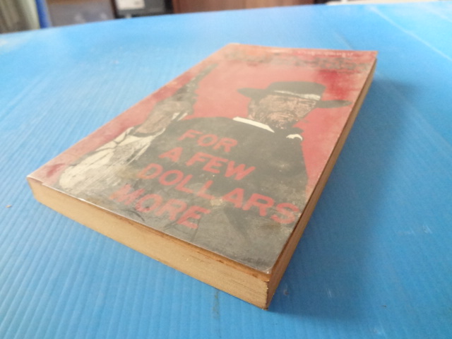 เก็บเบี้ยในรังโจร FOR A FEW DOLLARS MORE โดย โจ มิลลาร์ด แปลโดย ประมูล อุณหธูป พิมพ์เมื่อ มิ.ย. 2514